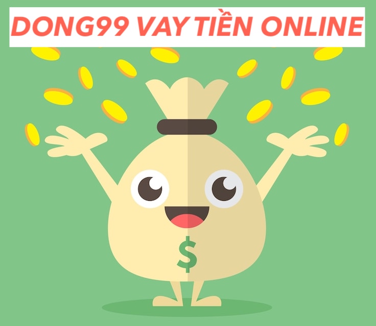 App Dong99 vay tiền VND99 vay Đồng 99 nhanh online apk h5