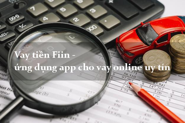 Vay tiền Fiin - ứng dụng app cho vay online uy tín