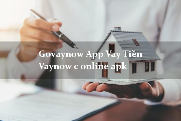 Govaynow App Vay Tiền Vaynow c online apk lấy liền trong ngày